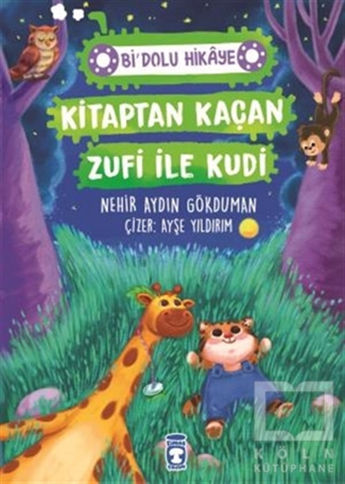 Nehir Aydın GökdumanÇocuk Hikaye KitaplarıKitaptan Kaçan Zufi ile Kudi - Bi' Dolu Hikaye