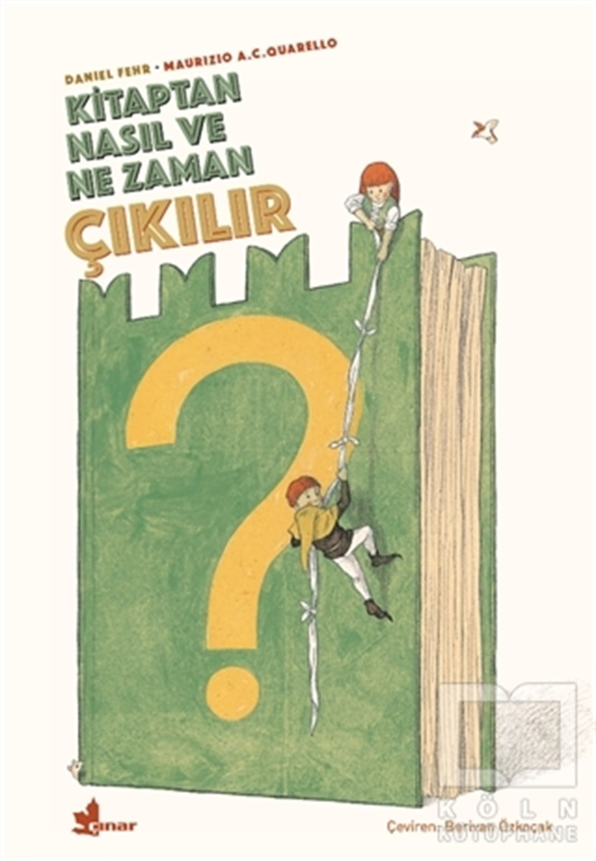 Daniel FehrÇocuk RomanlarıKitaptan Nasıl ve Ne Zaman Çıkılır?