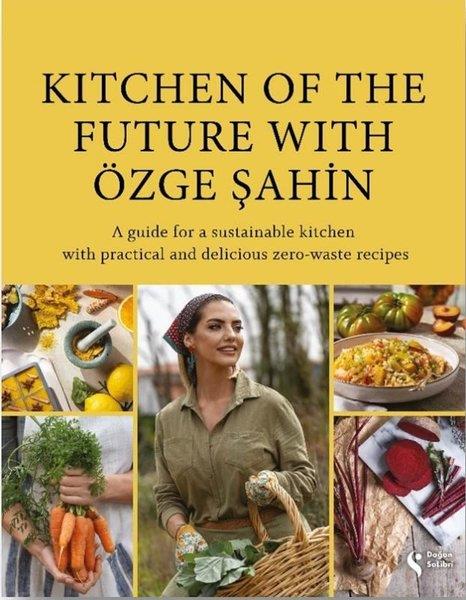 Özge ŞahinFoodKitchen of the Future With Özge Şahin