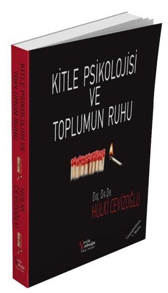 Hulki CevizoğluPsikoloji KitaplarıKitle Psikolojisi ve Toplumun Ruhu - Genişletilmiş Baskı