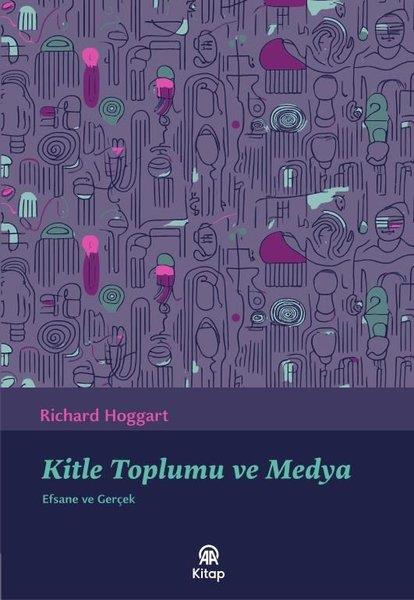 Richard HoggartMedyaKitle Toplumu ve Medya - Efsane ve Gerçek