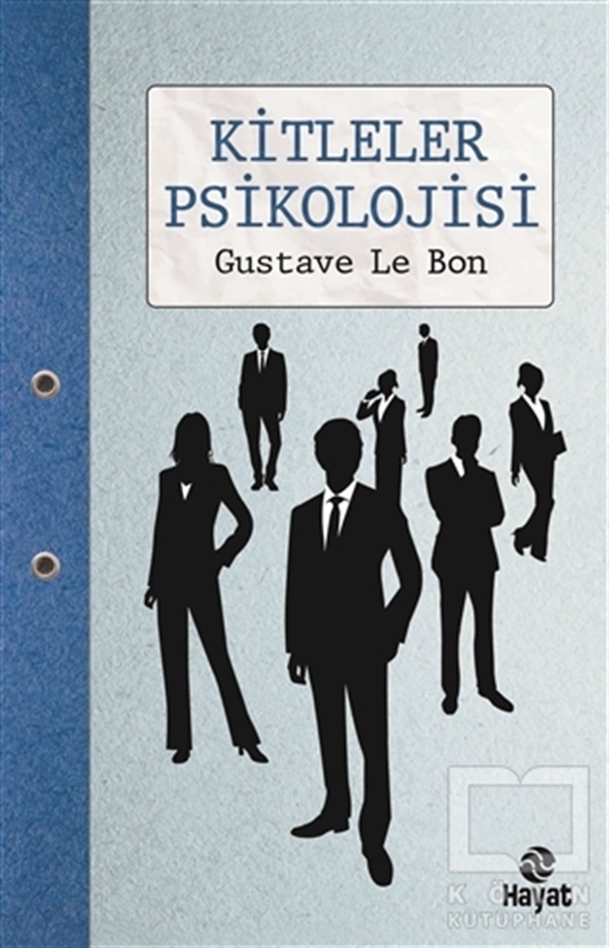Gustave le BonDiğerKitleler Psikolojisi