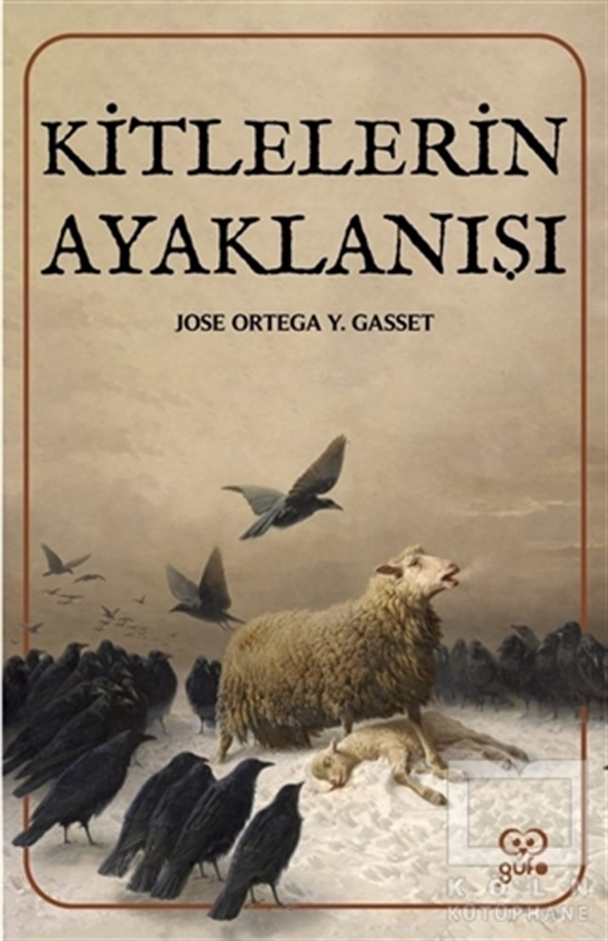 Jose Ortega y GassetDiğerKitlelerin Ayaklanışı