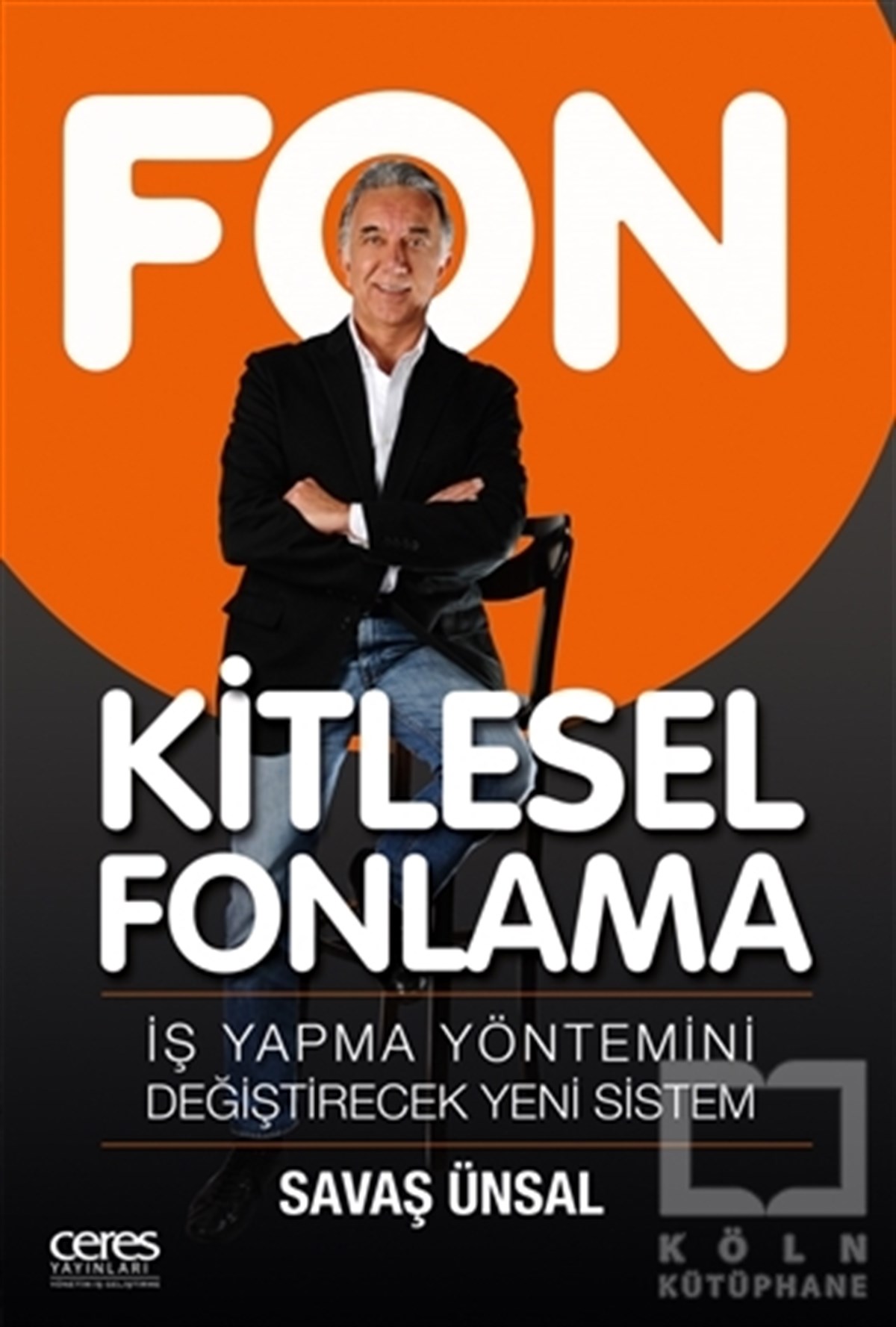 Savaş Ünsalİş DünyasıKitlesel Fonlama