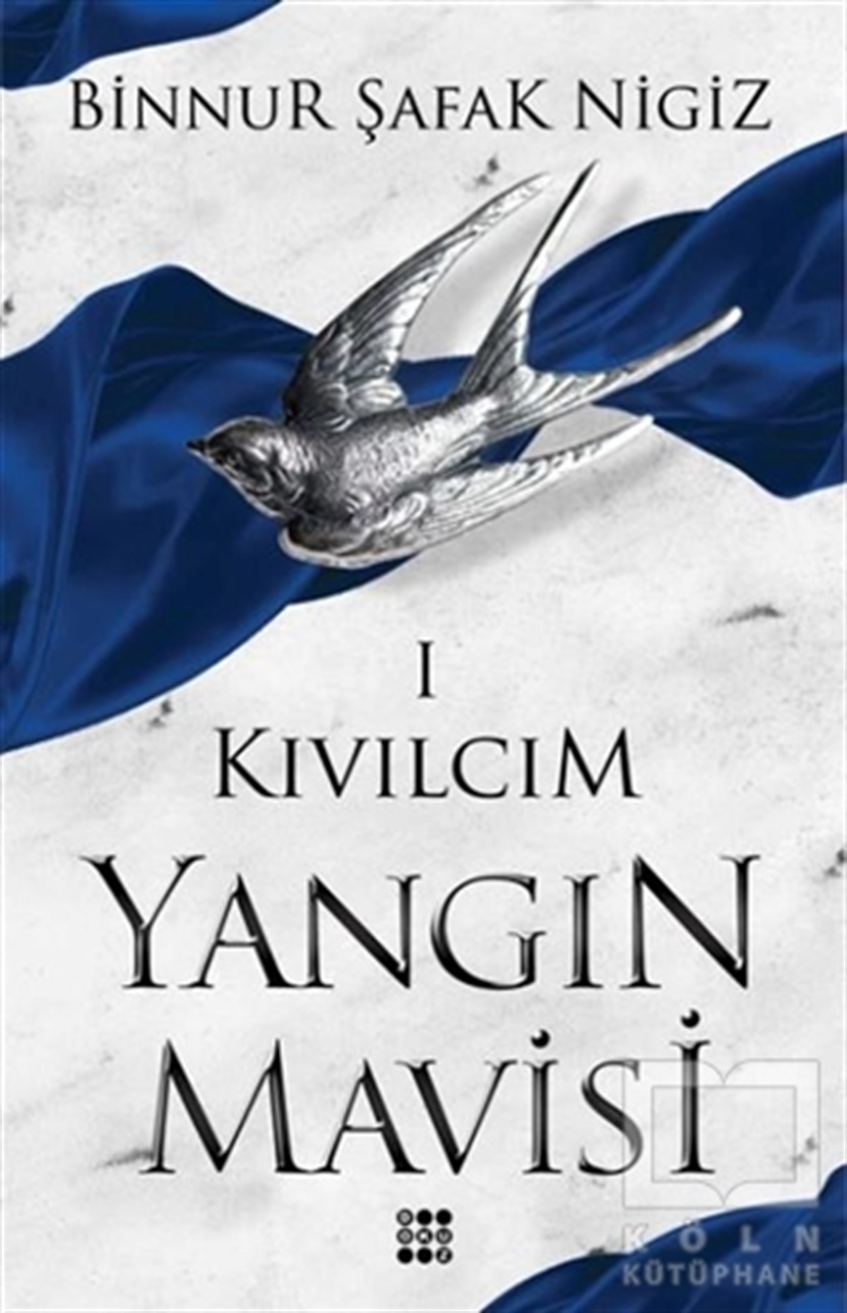 Binnur Şafak NigizTürkçe RomanlarKıvılcım - Yangın Mavisi Serisi 1