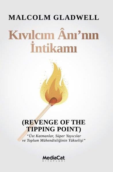 Malcolm GladwellYönetim / İş Geliştirme / KaliteKıvılcım Anı'nın İntikamı