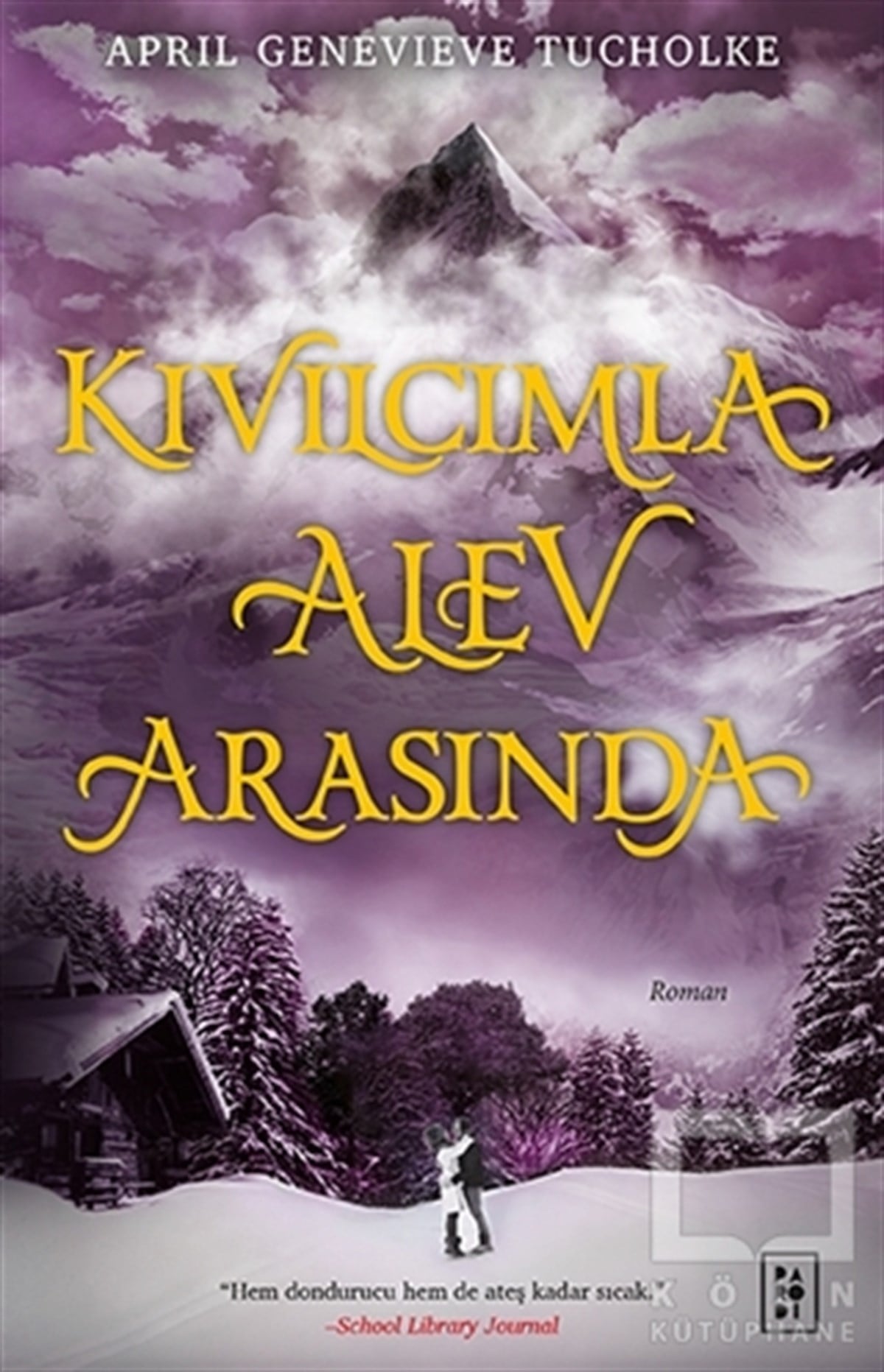 April Genevieve TucholkeFantastik Kitaplar & Fantastik RomanlarKıvılcımla Alev Arasında