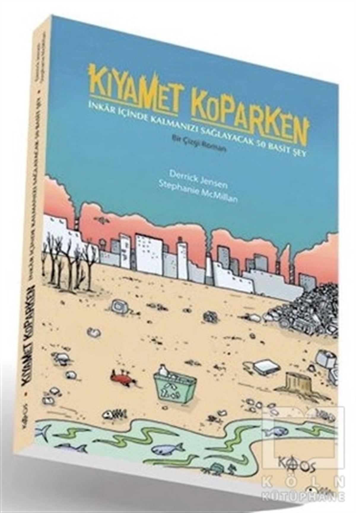 Derrick JensenÇizgi RomanKıyamet Koparken