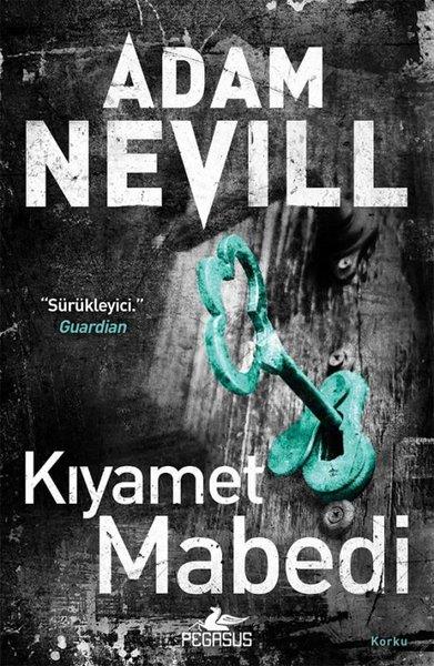 Adam NevillKorku Kitapları & Gerilim KitaplarıKıyamet Mabedi
