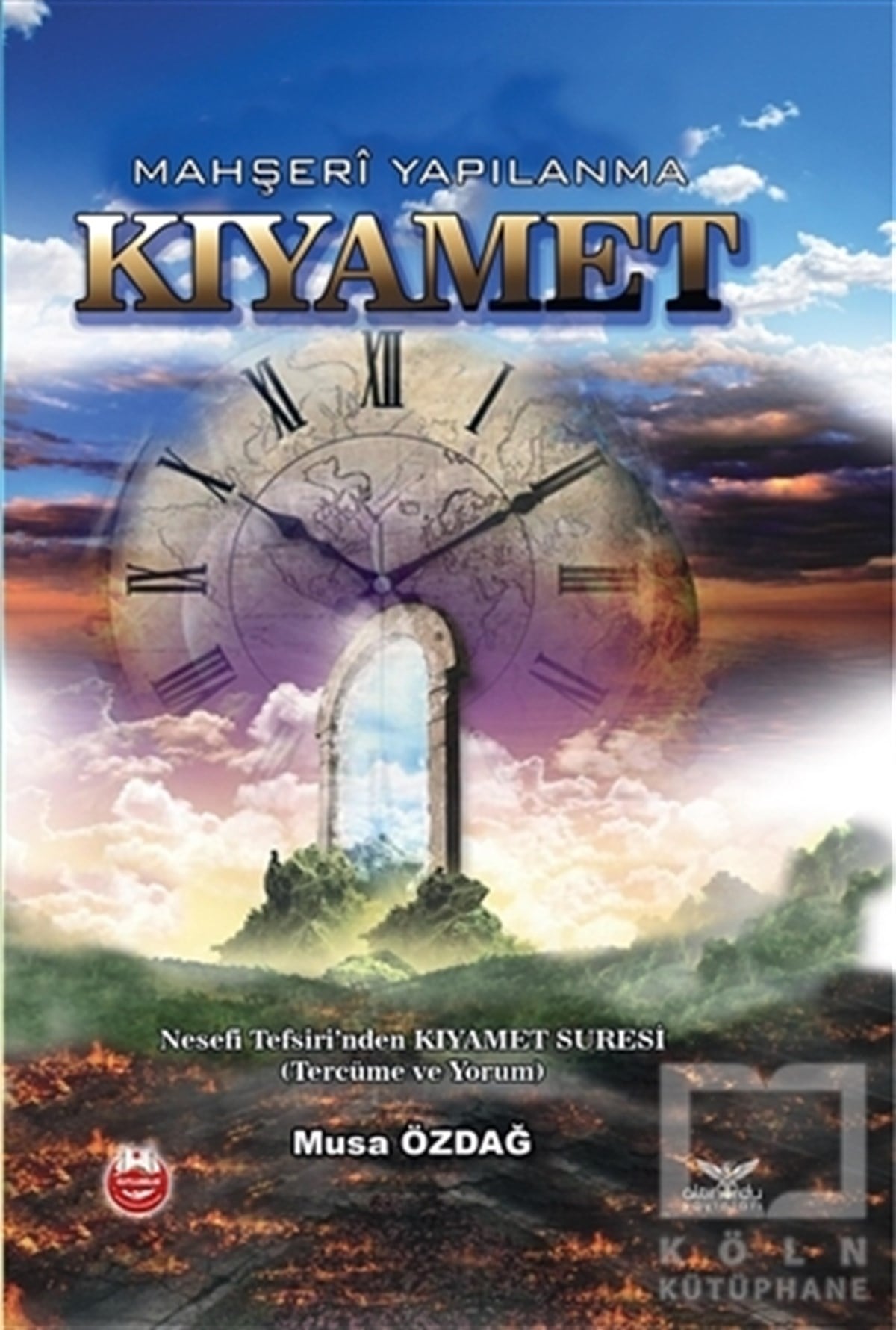 Musa ÖzdağTefsir KitaplarıKıyamet - Mahşeri Yapılanma