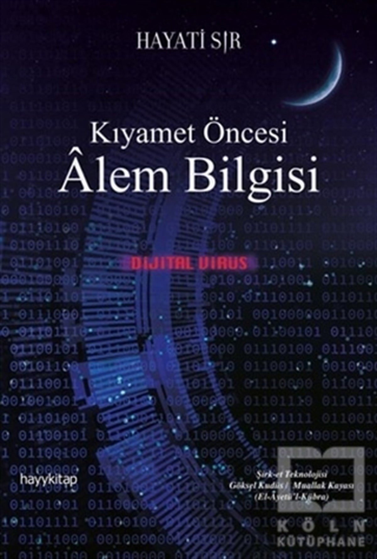 Hayati SırTasavvuf KitaplarıKıyamet Öncesi Alem Bilgisi