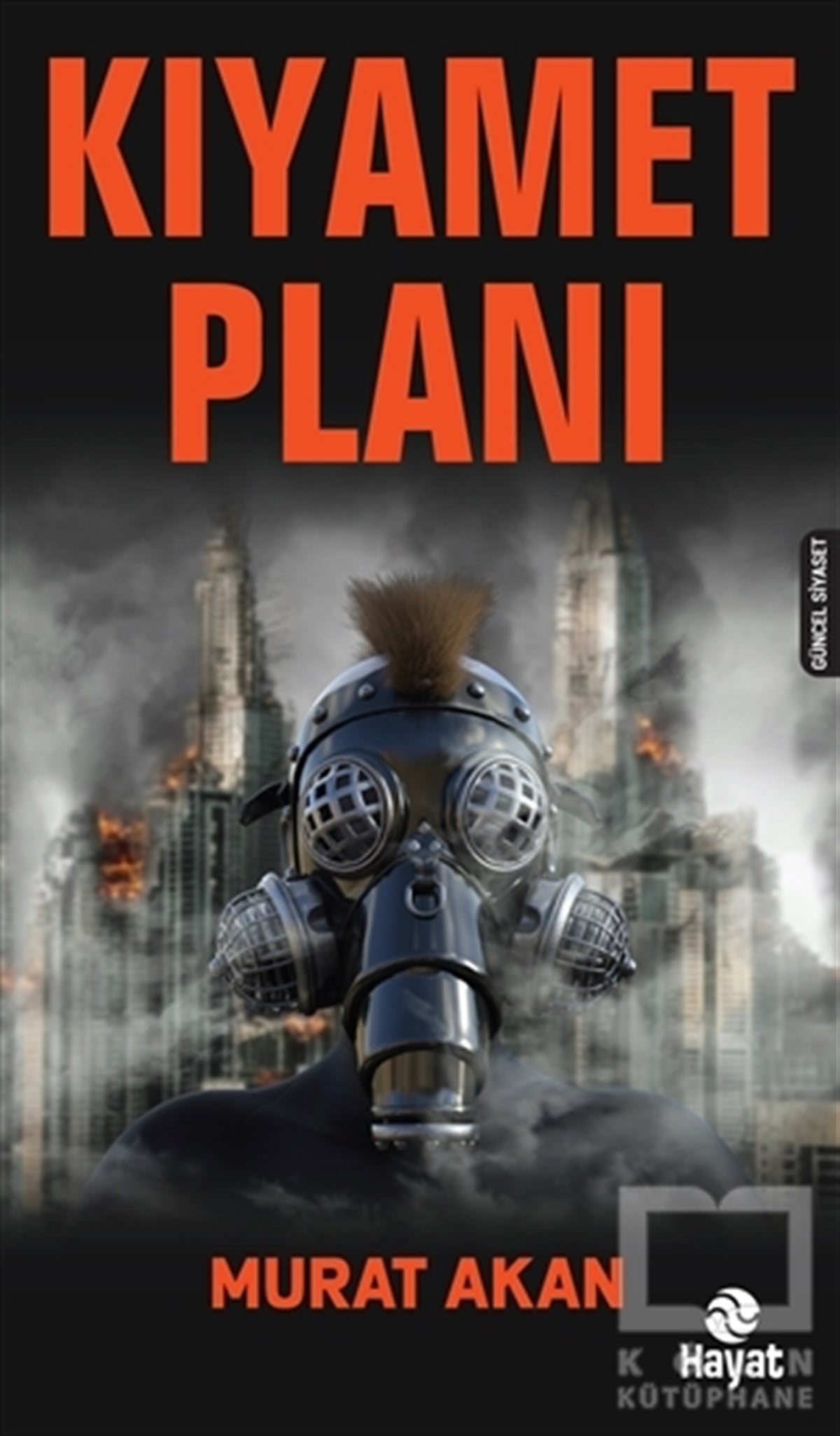 Murat AkanGüncelKıyamet Planı