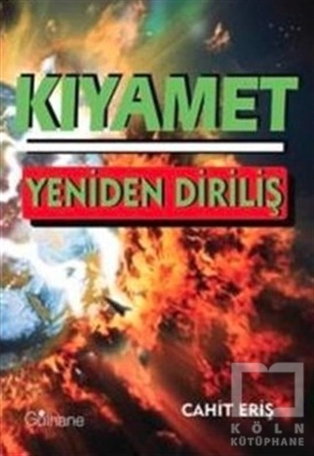 Cahit ErişDiğerKıyamet; Yeniden Diriliş