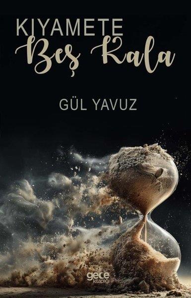 Özgül YavuzTürk ŞiiriKıyamete Beş Kala