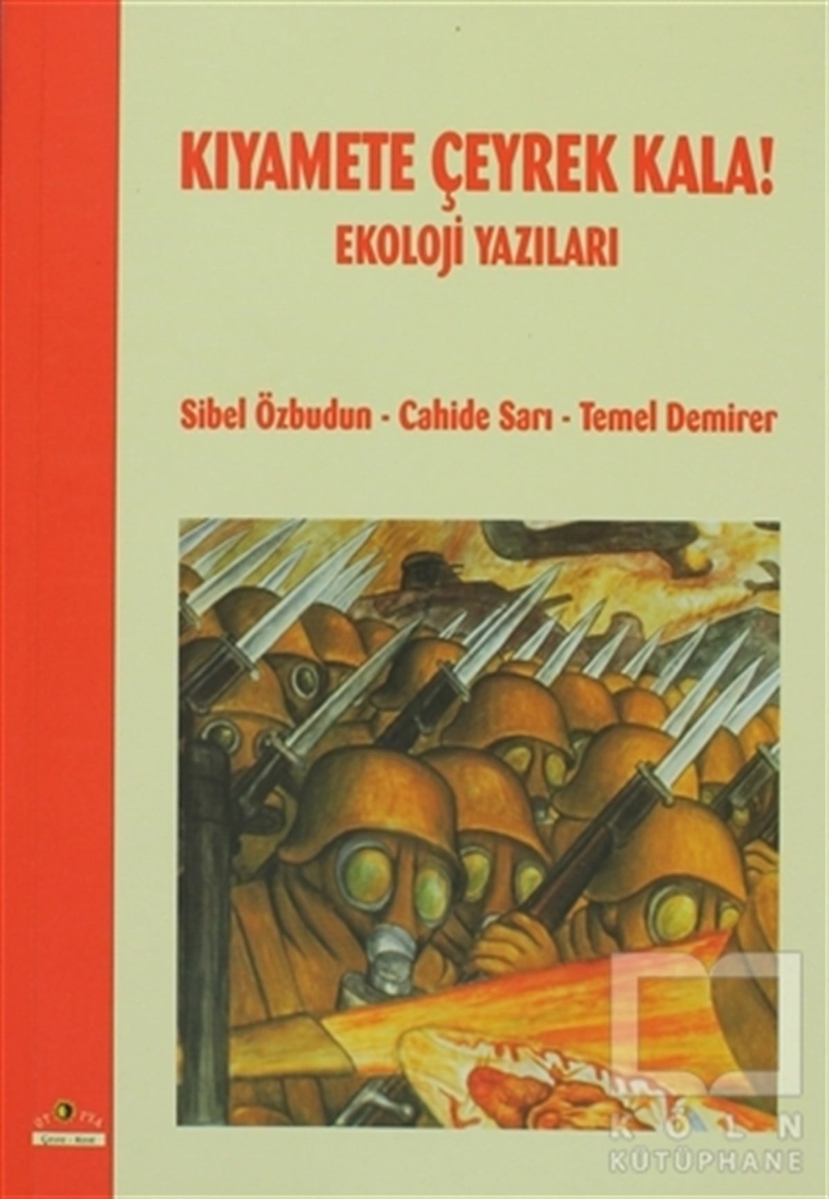 Sibel ÖzbudunEkolojiKıyamete Çeyrek Kala! Ekoloji Yazıları
