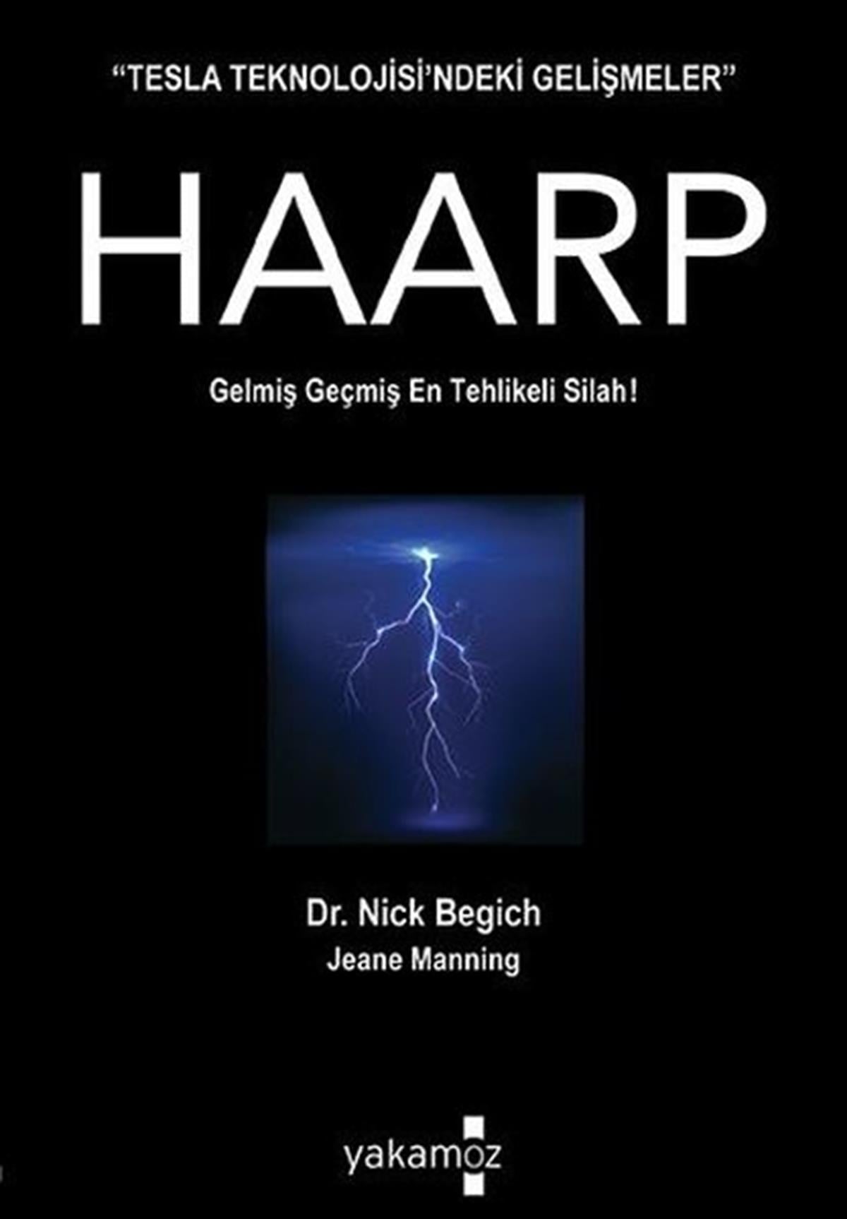 Kip YaşarGenel Politika & Siyaset Bilim & Siyaset Tarihi KitaplarıKıyametin Pimini Çeken İcat Haarp