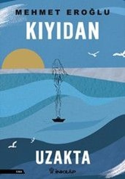 Mehmet EroğluTürk RomaniKıyıdan Uzakta