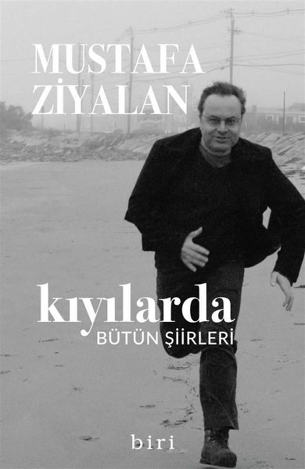 Mustafa ZiyalanTürk ŞiiriKıyılarda - Bütün Şiirleri