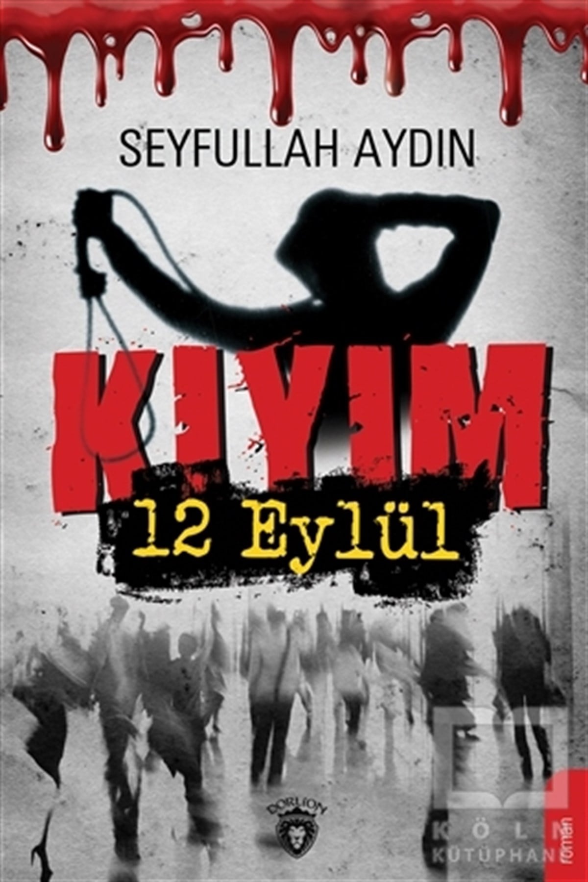 Seyfullah AydınTarihsel RomanlarKıyım