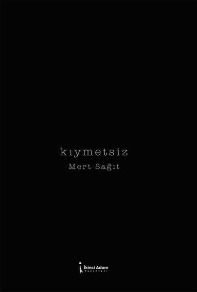 Mert SağıtTürk ŞiiriKıymetsiz