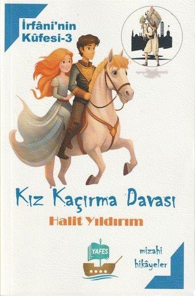 Halit YıldırımMizah Romani - ÖyküKız Kaçırma Davası - İrfani'nin Küfesi 3