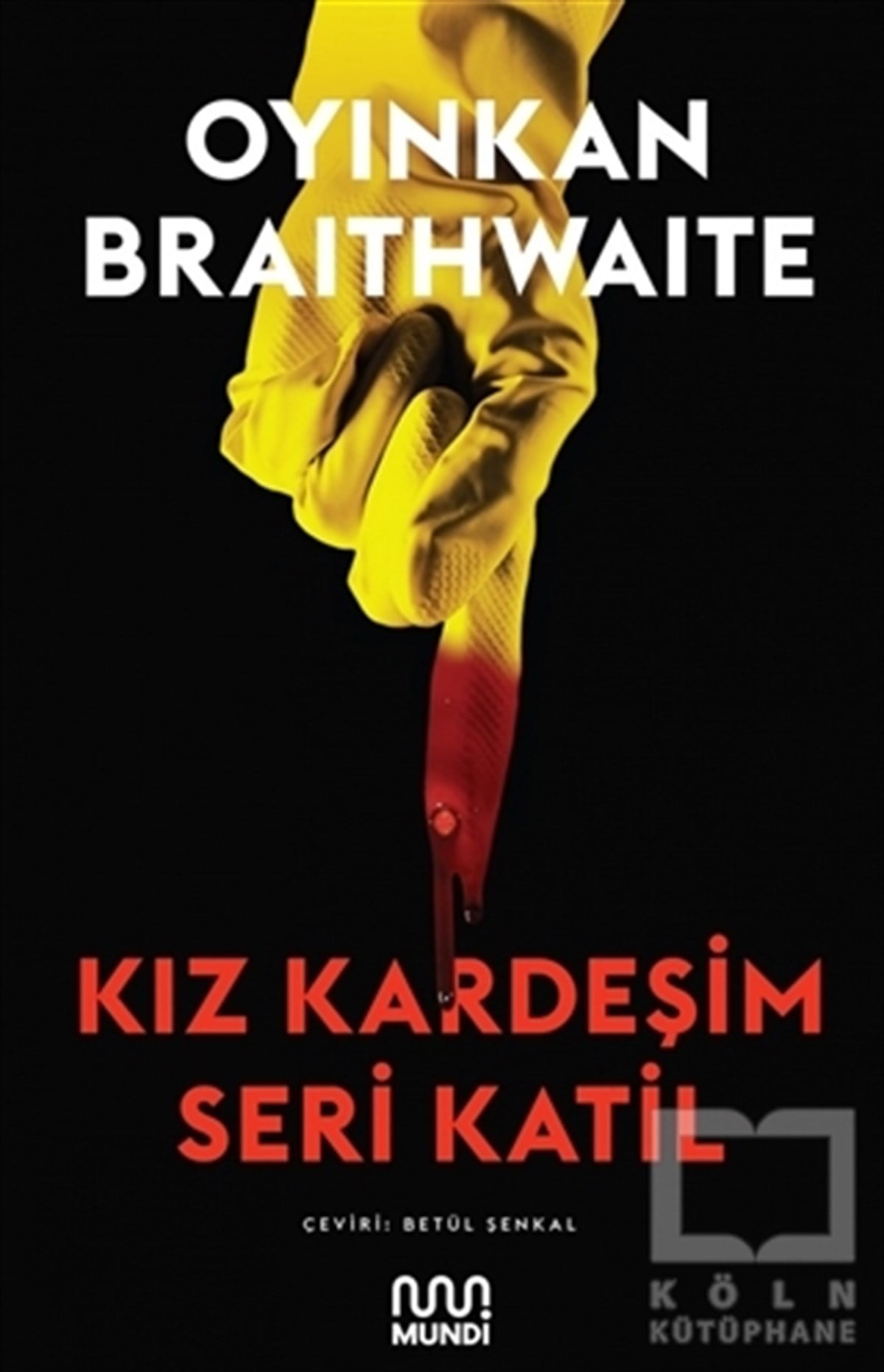 Oyinkan BraithwaiteRomanKız Kardeşim Seri Katil