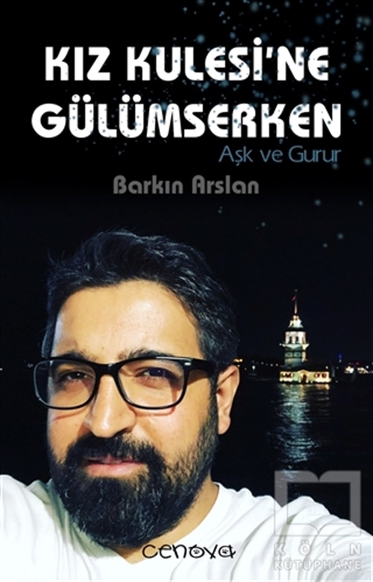 Barkın ArslanRomanKız Kulesi’ne Gülümserken