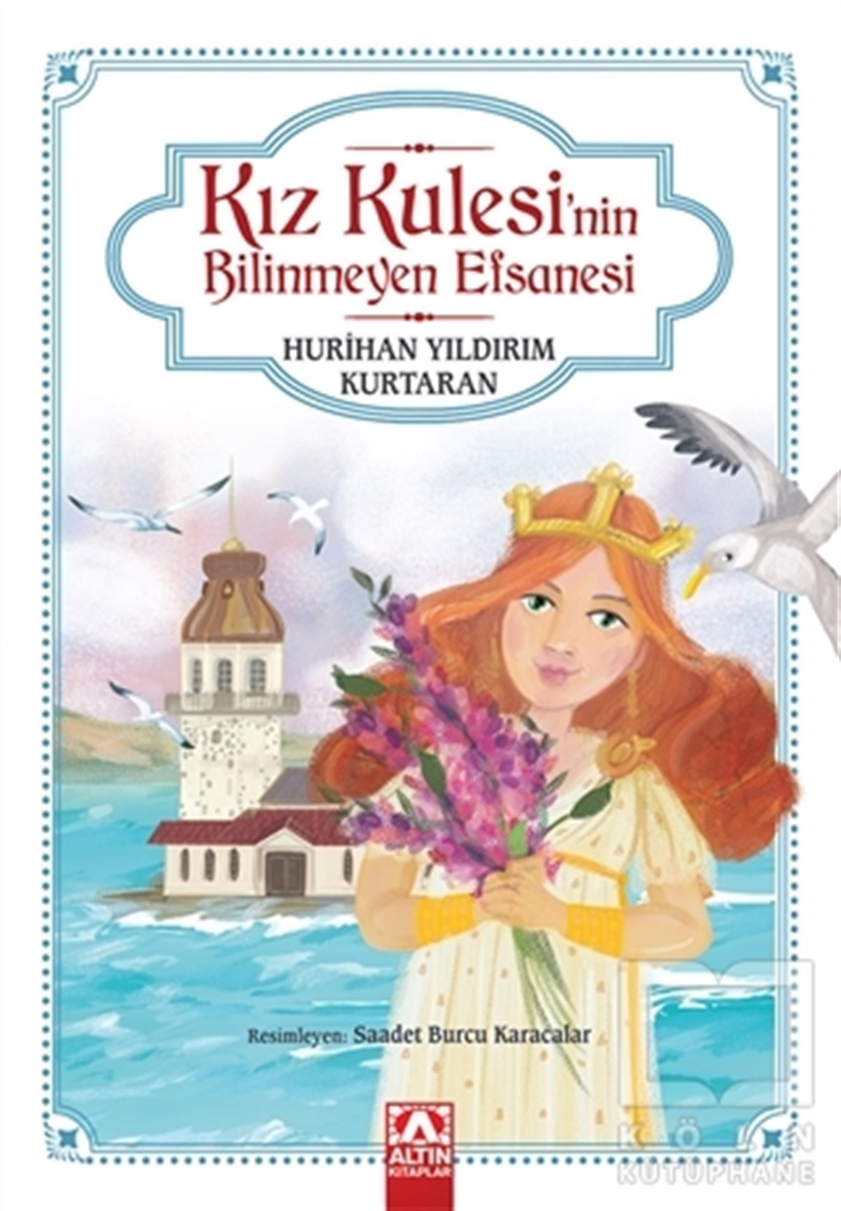 Hurihan Yıldırım KurtaranRoman-ÖyküKız Kulesi'nin Bilinmeyen Efsanesi