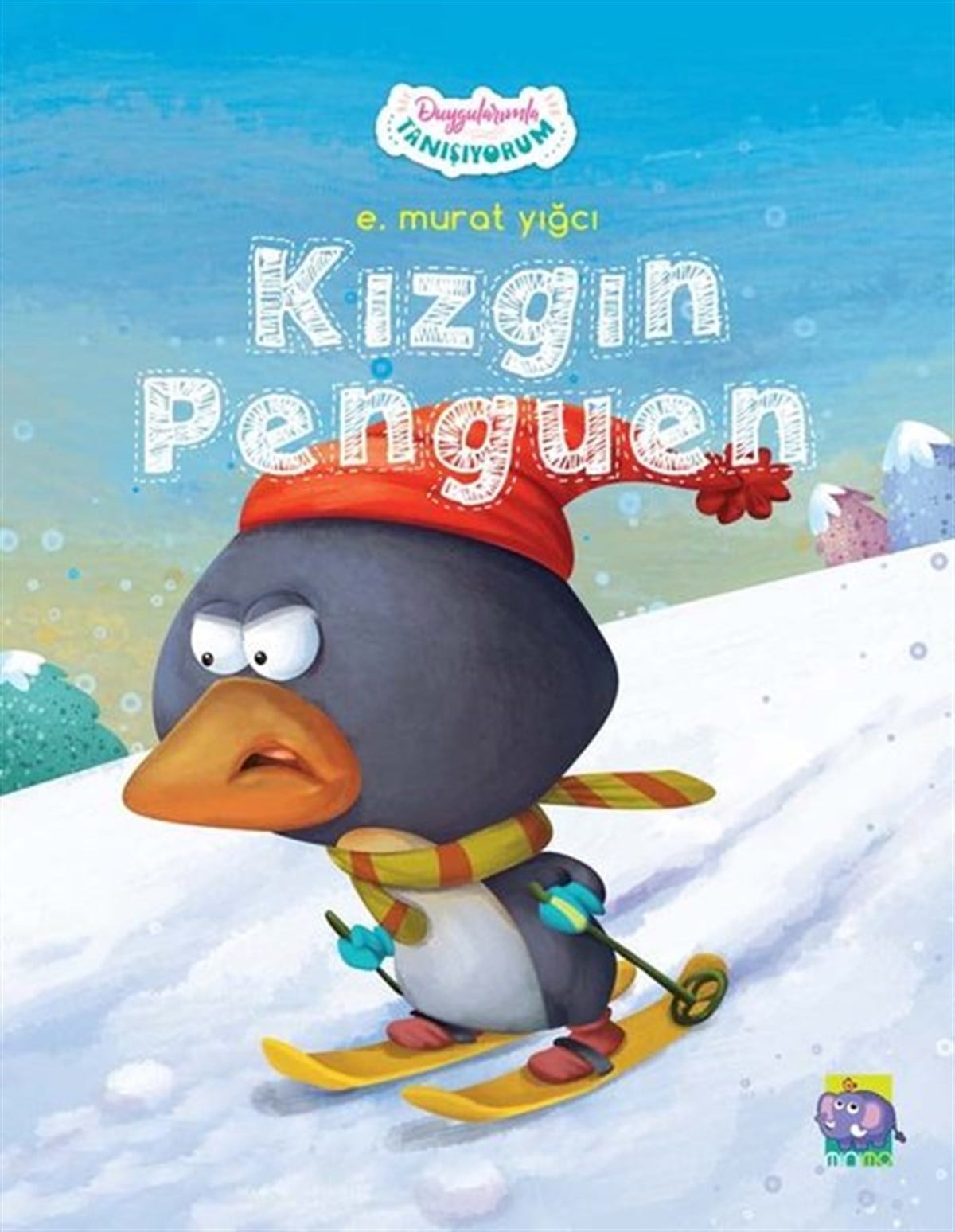 E. Murat YağcıEgitim Etkinlik KitaplariKızgın Penguen - Duygularımla Tanışıyorum