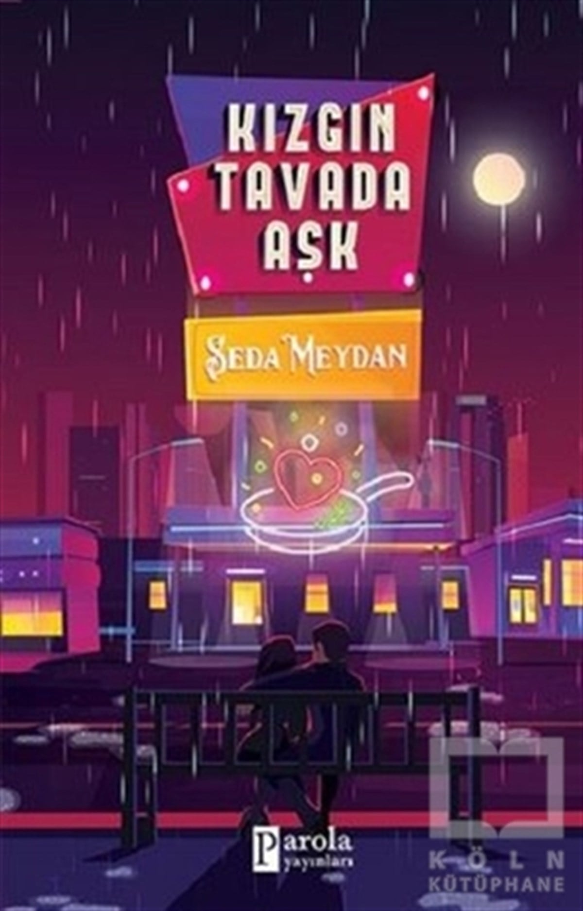 Seda MeydanRomanKızgın Tavada Aşk