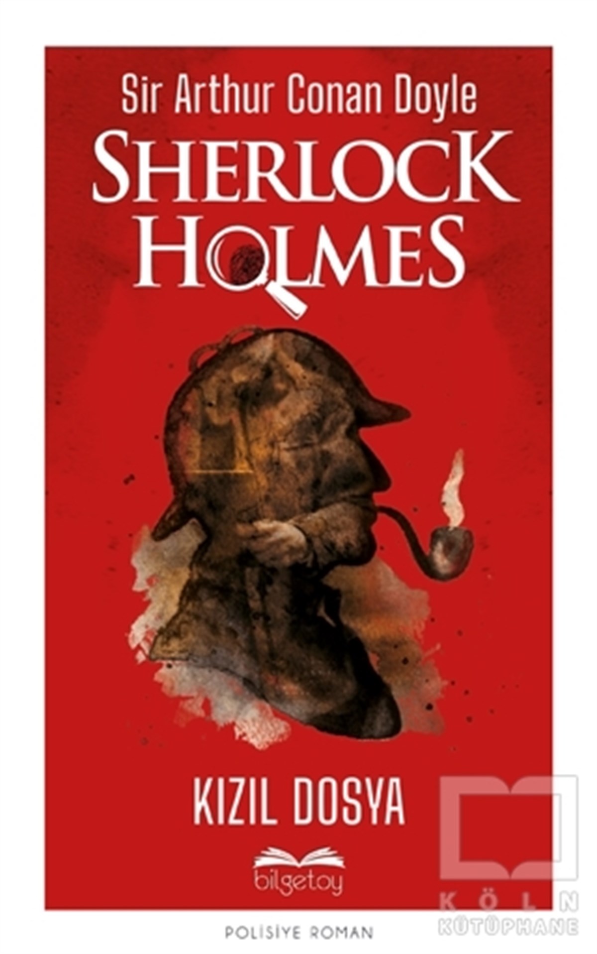 Sir Arthur Conan DoylePolisiye Romanlar & Cinayet RomanlarıKızıl Dosya - Sherlock Holmes