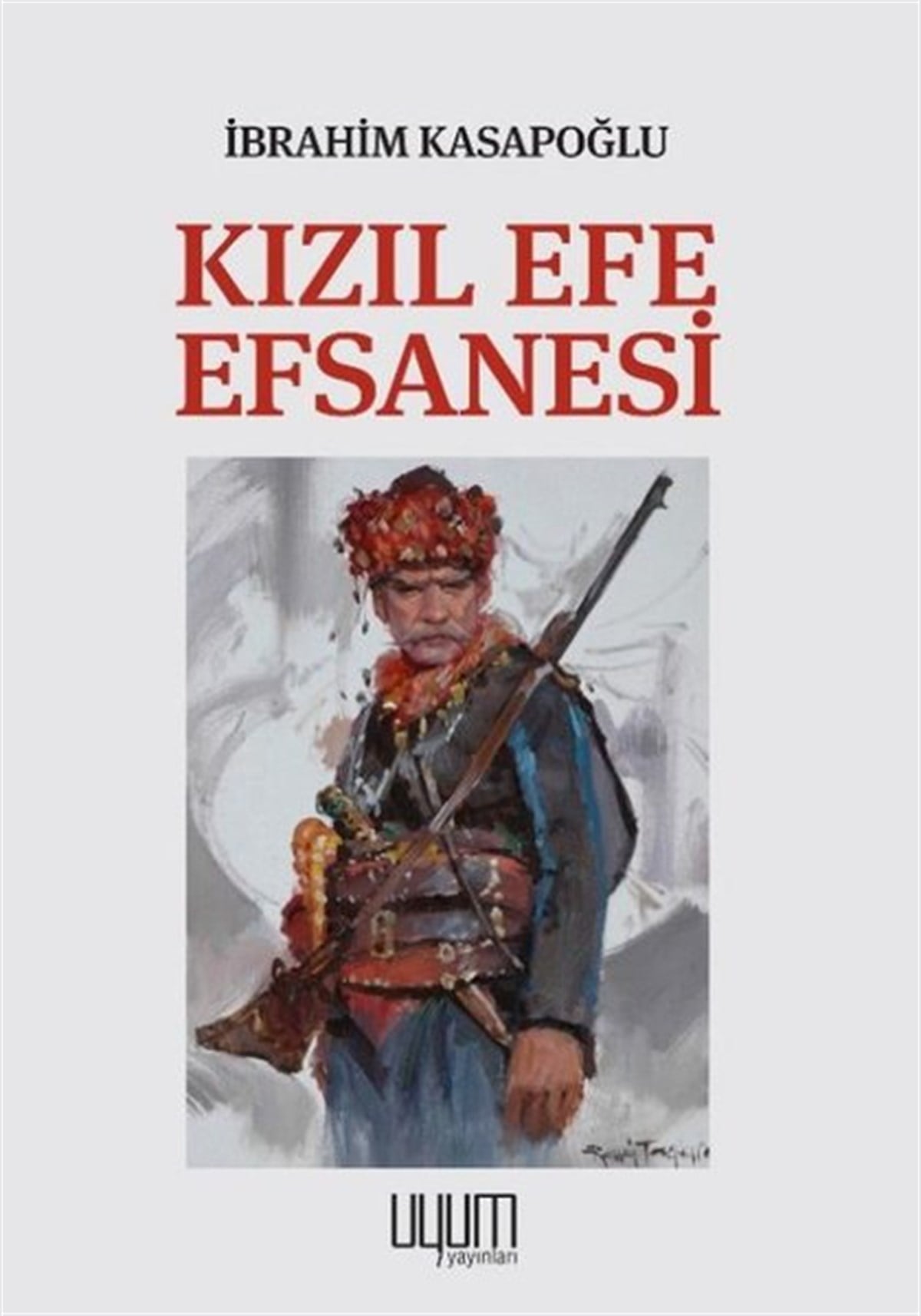 İbrahim KasapoğluMitoloji EfsaneKızıl Efe Efsanesi
