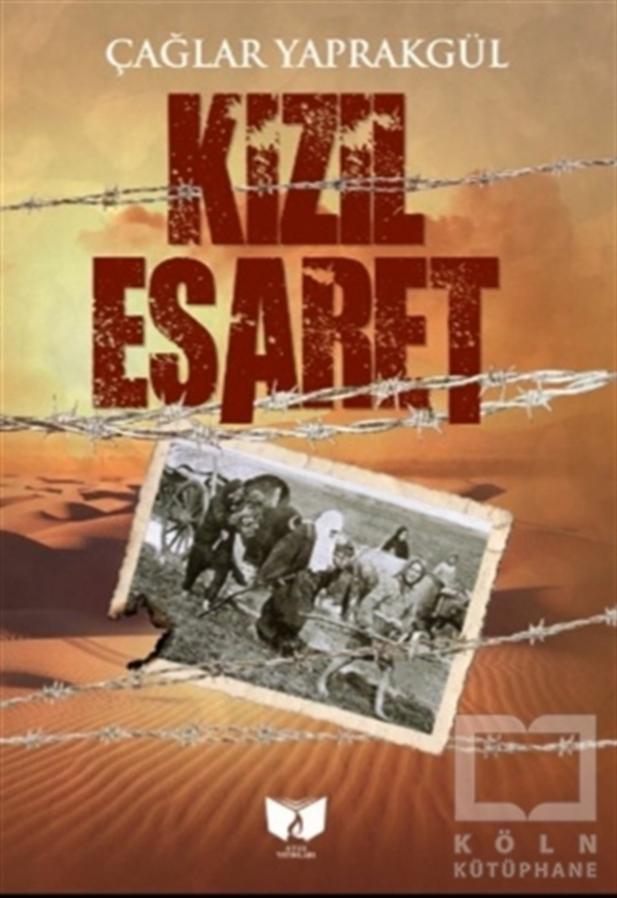 Çağlar YaprakgülTürkçe RomanlarKızıl Esaret