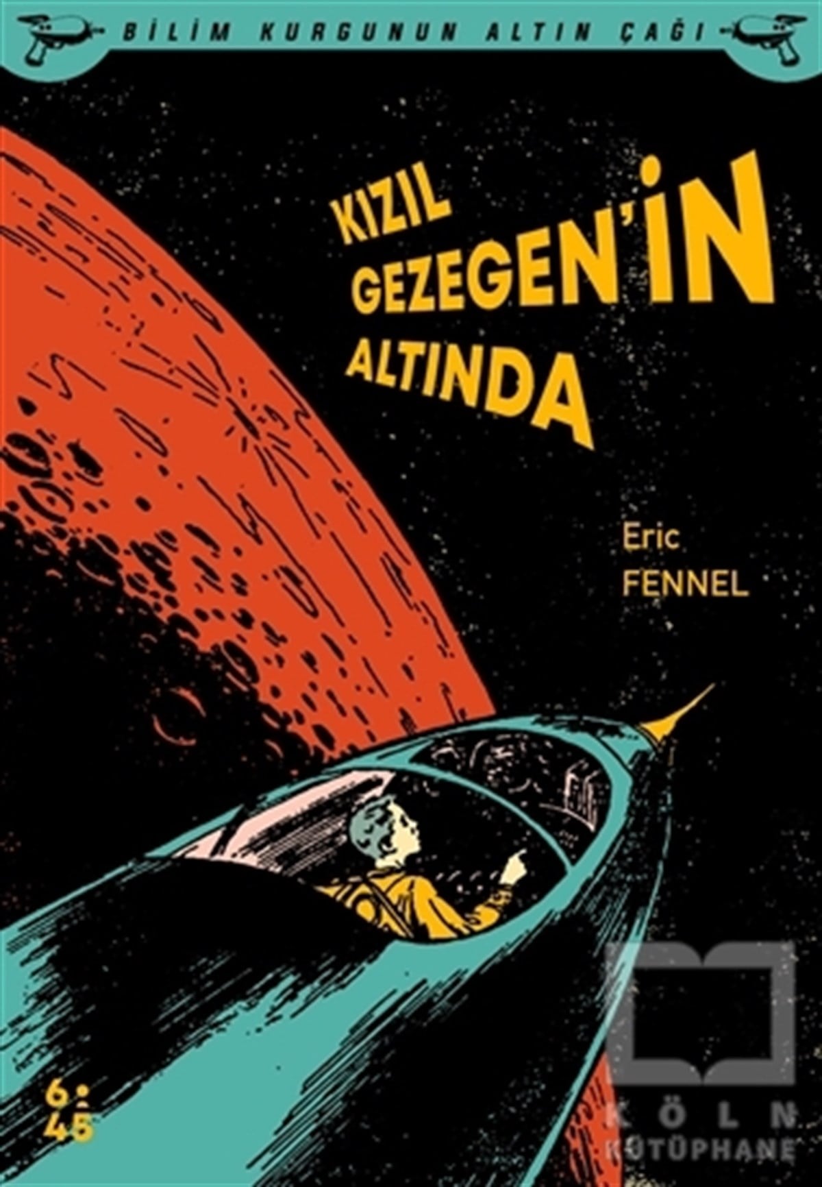 Eric FennelBilimkurgu KitaplarıKızıl Gezegen’in Altında