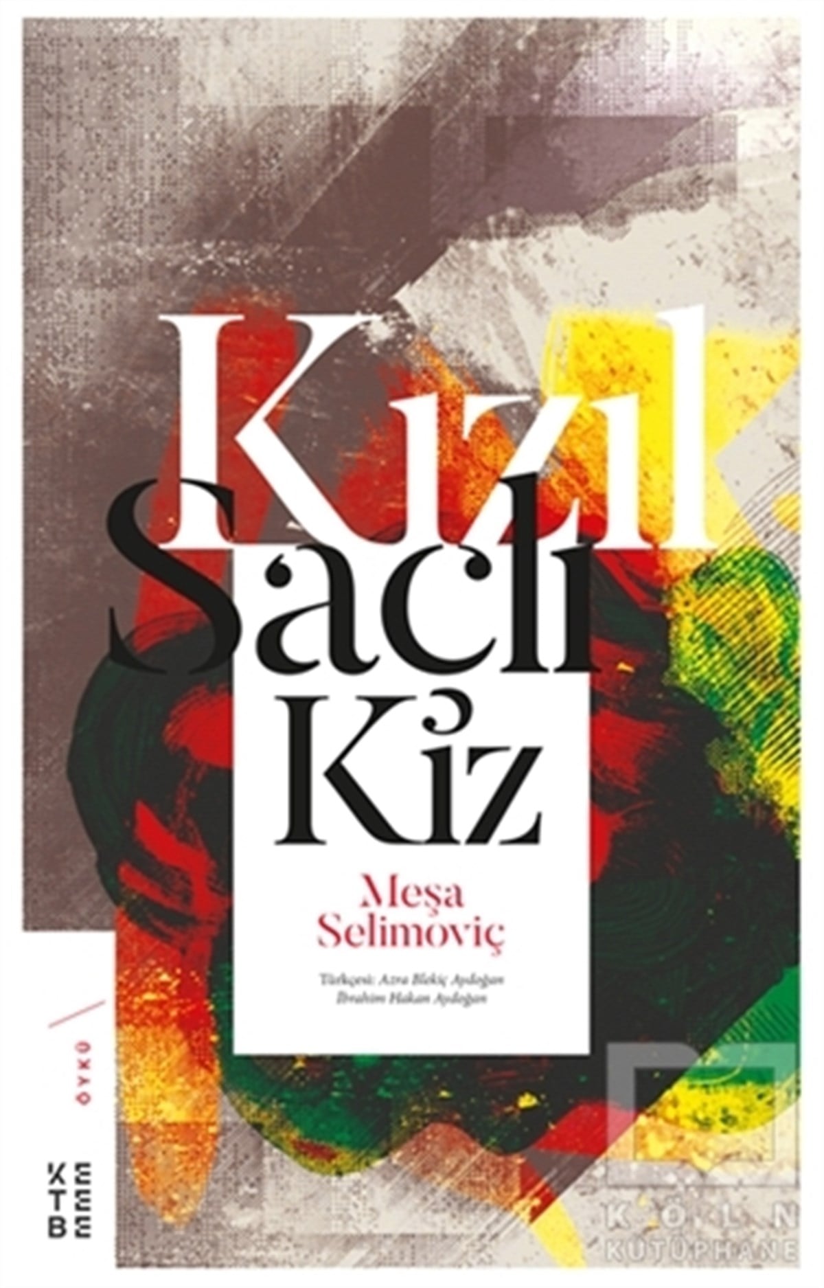 Meşa SelimoviçÖyküKızıl Saçlı Kız