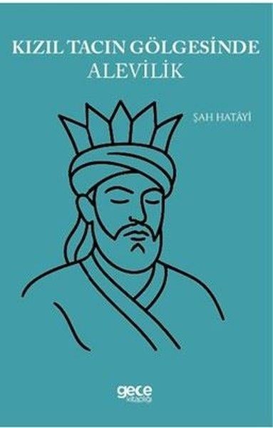 Şah HatayiAlevilik & Bektaşilik KitaplarıKızıl Tacın Gölgesinde Alevilik