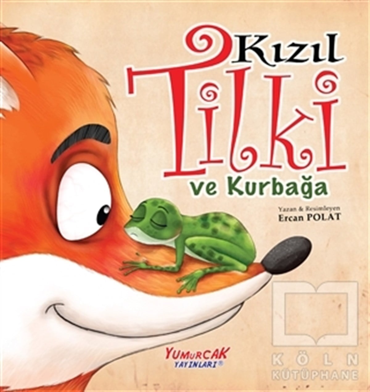 Ercan PolatÇocuk Hikaye KitaplarıKızıl Tilki ve Kurbağa
