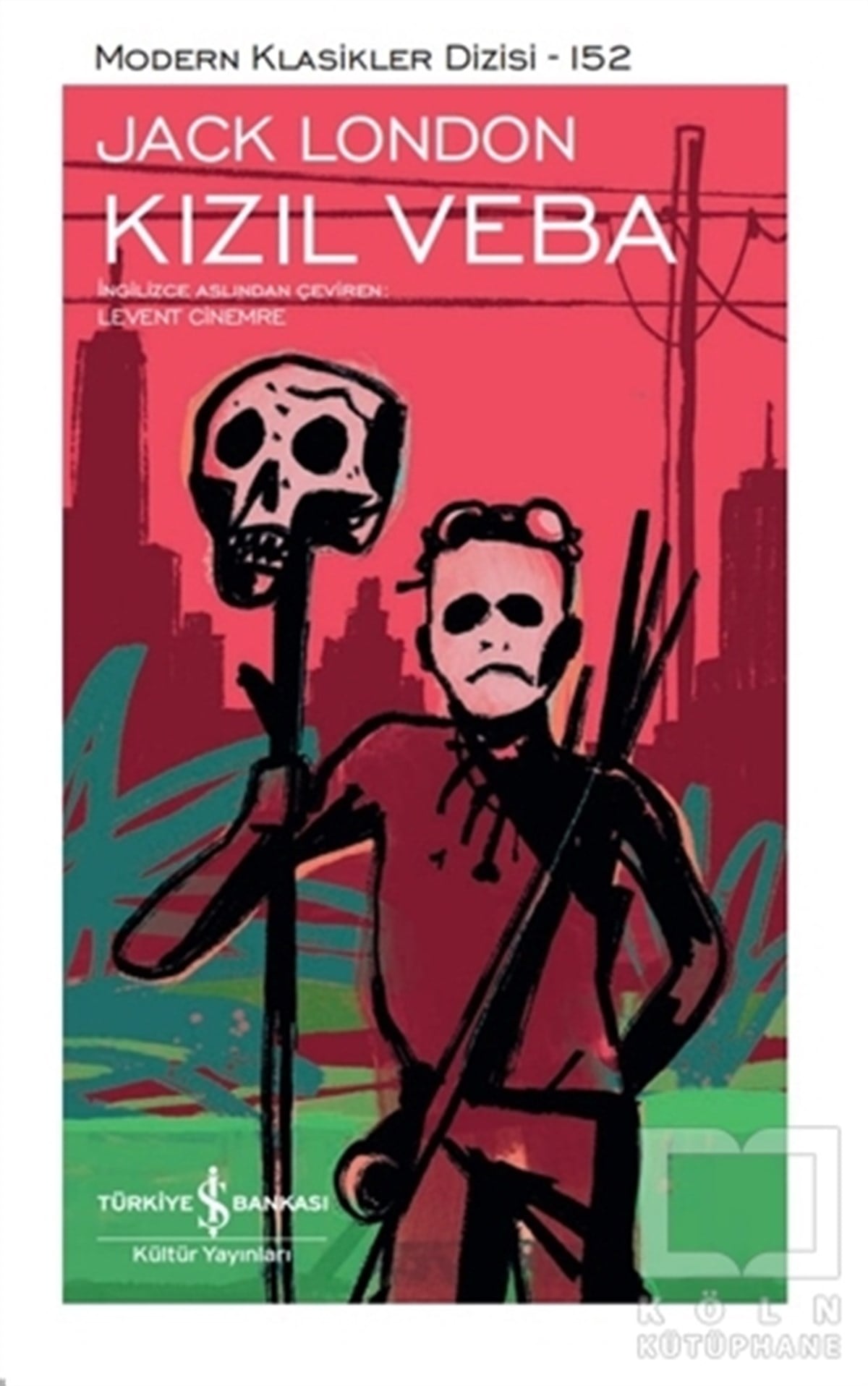 Jack LondonDünya Klasikleri & Klasik KitaplarKızıl Veba (Ciltli)
