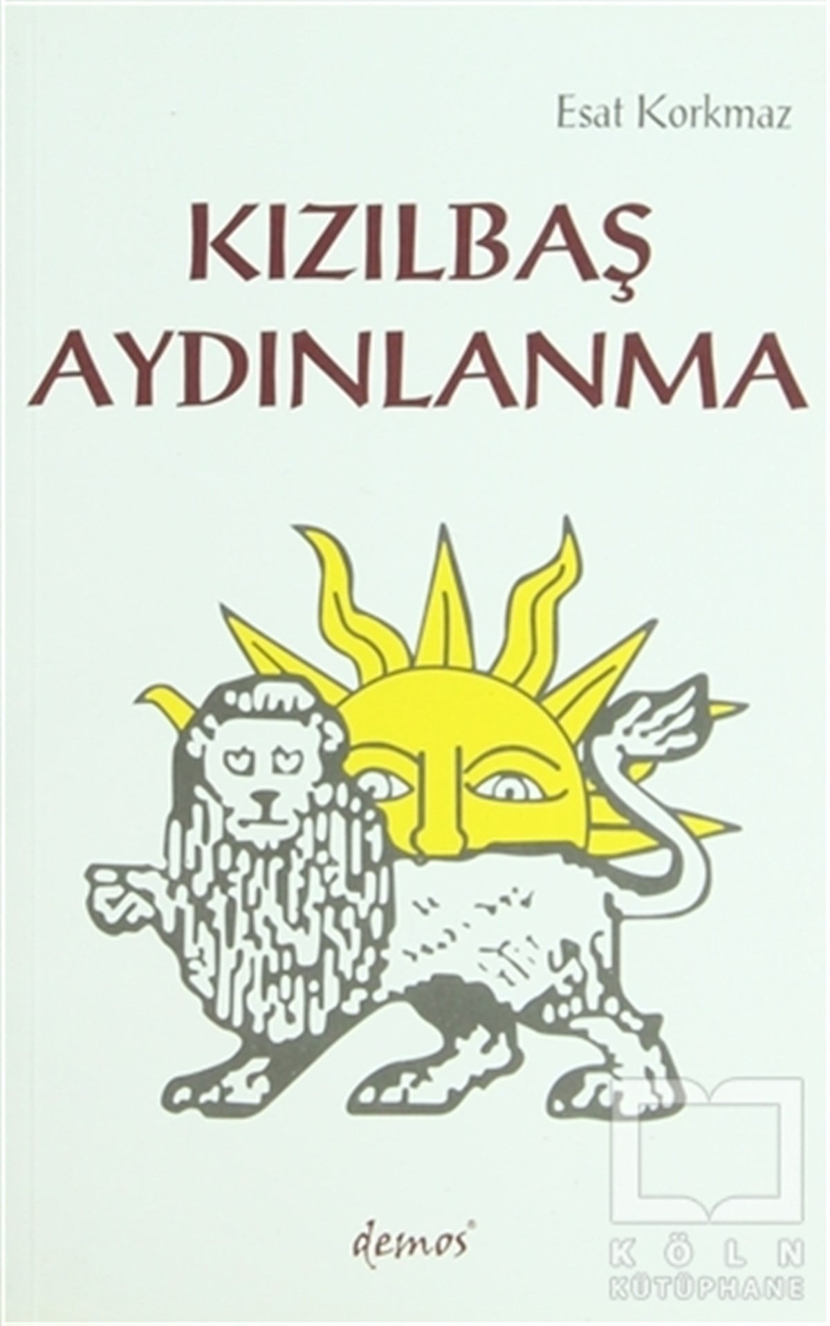 Esat KorkmazAlevilik & Bektaşilik KitaplarıKızılbaş Aydınlanma