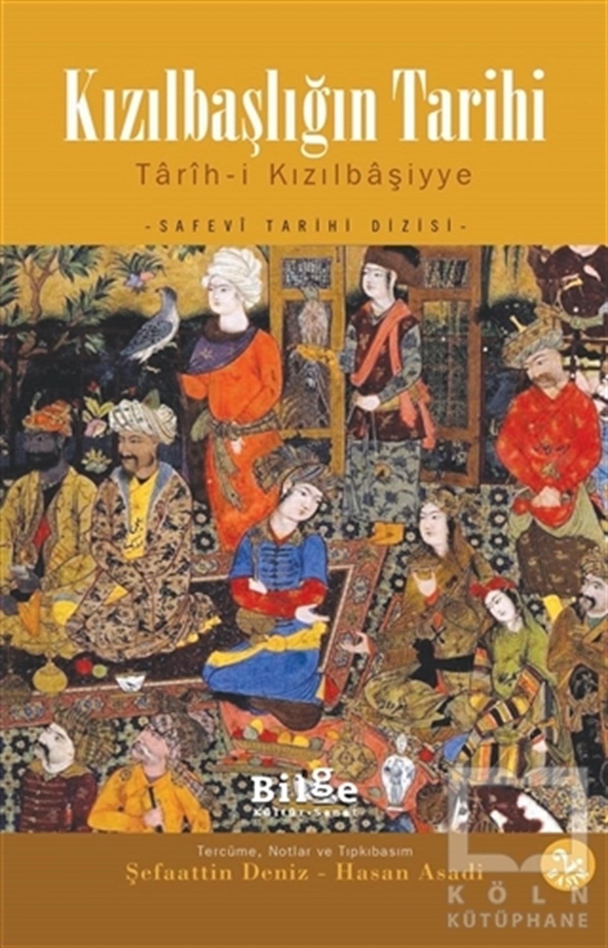 KolektifAlevilik & Bektaşilik KitaplarıKızılbaşlığın Tarihi - Tarih-i Kızılbaşiyye