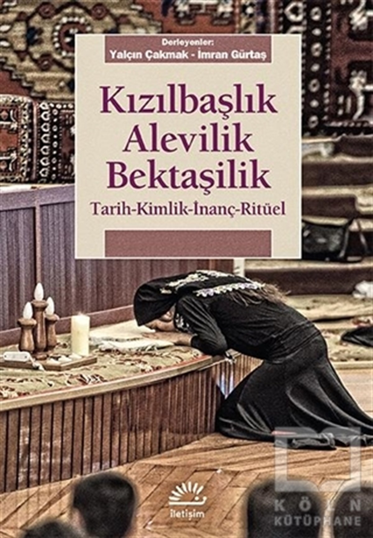 KolektifAlevilik-BektaşilikKızılbaşlık Alevilik Bektaşilik