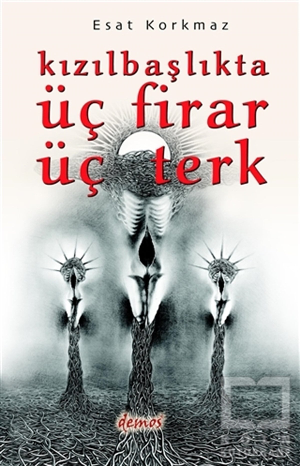 Esat KorkmazAlevilik-BektaşilikKızılbaşlıkta Üç Firar Üç Terk