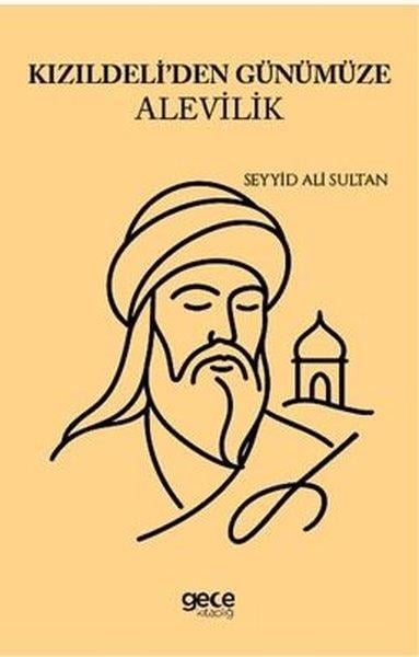 Seyyid Ali SultanAlevilik & Bektaşilik KitaplarıKızıldeli'den Günümüze Alevilik