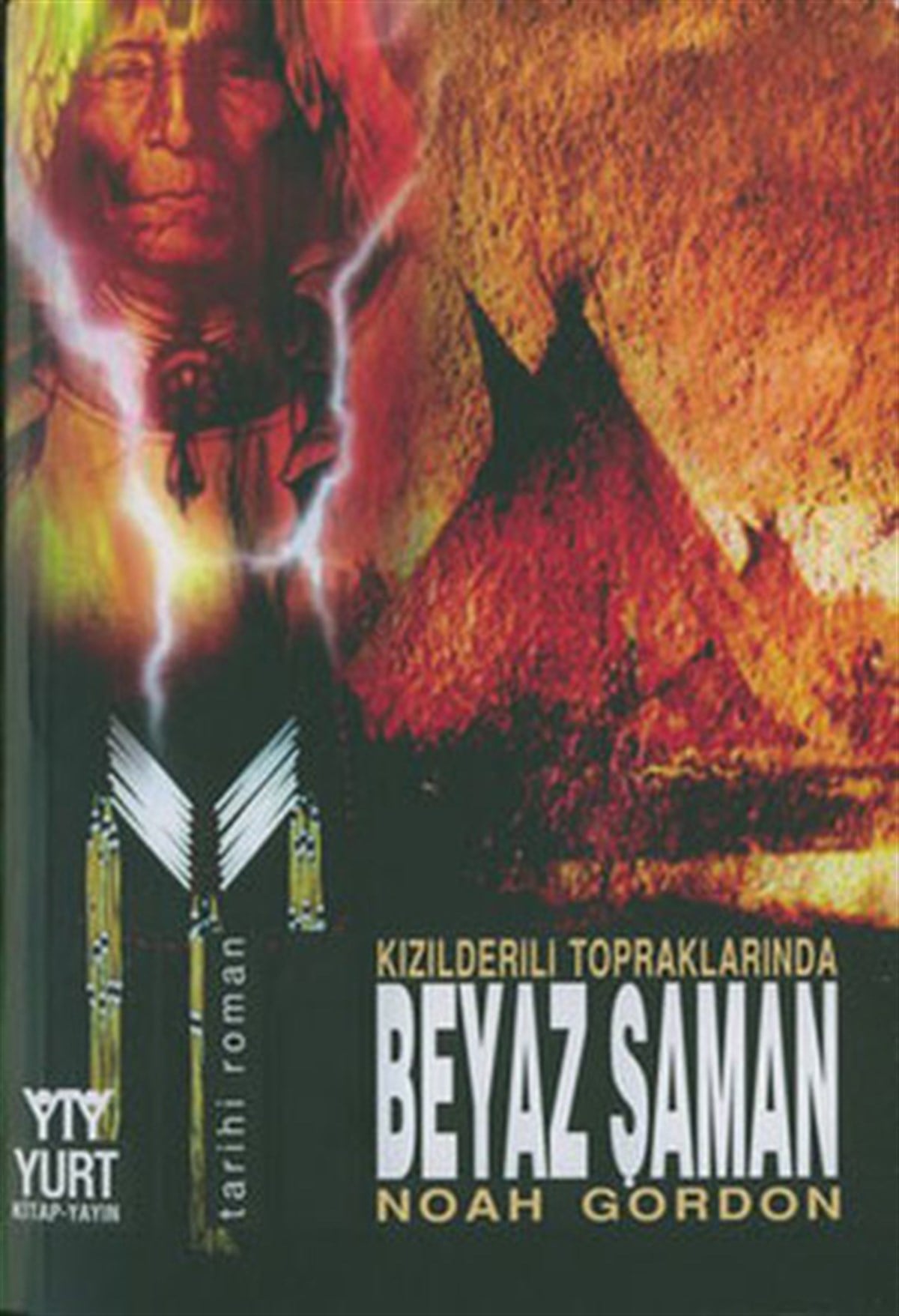 Noah GordonDünya RomanKızılderili Topraklarında Beyaz Şaman