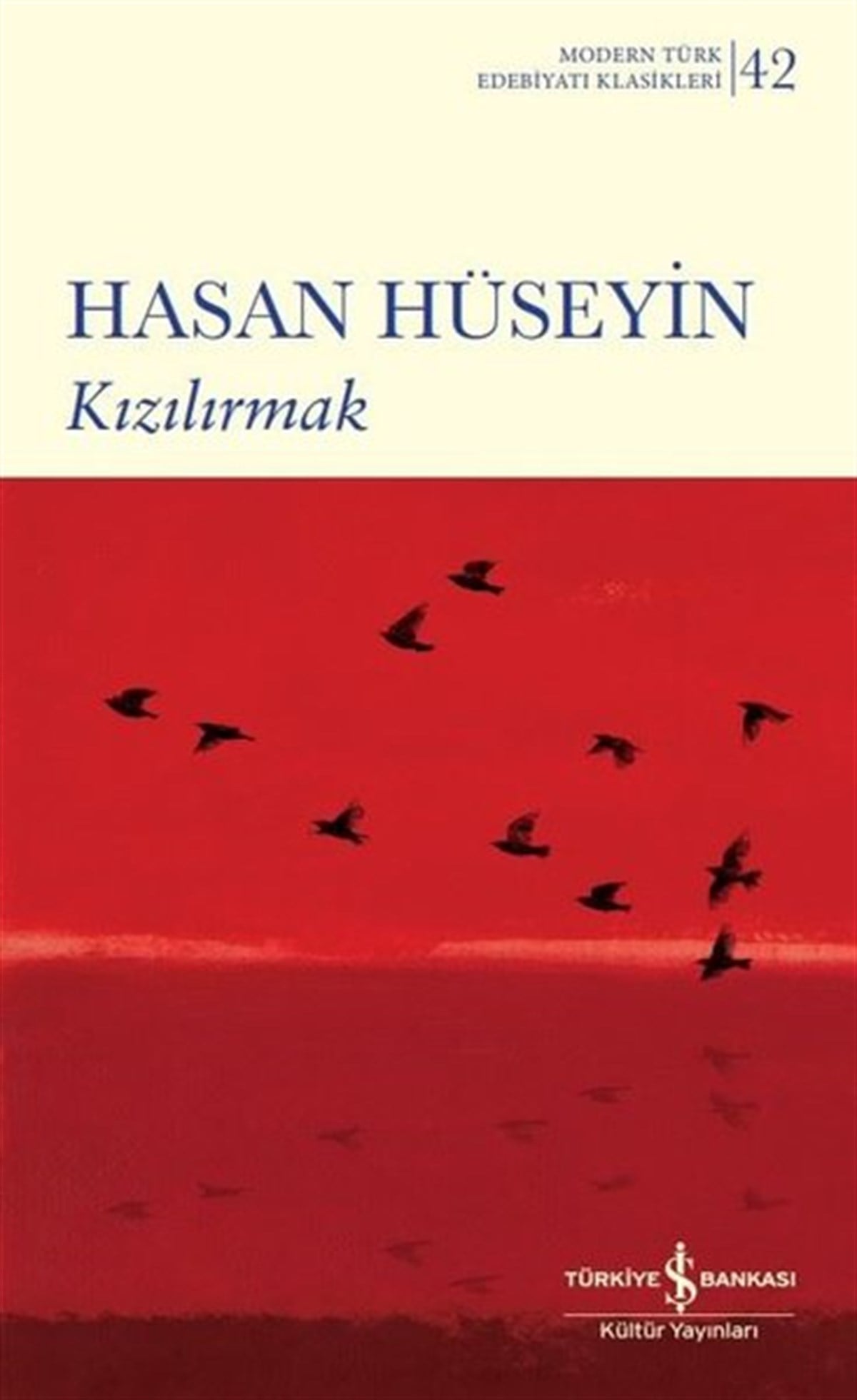 Hasan HüseyinTürk KlasikKızılırmak - Modern Türk Edebiyatı Klasikleri 42