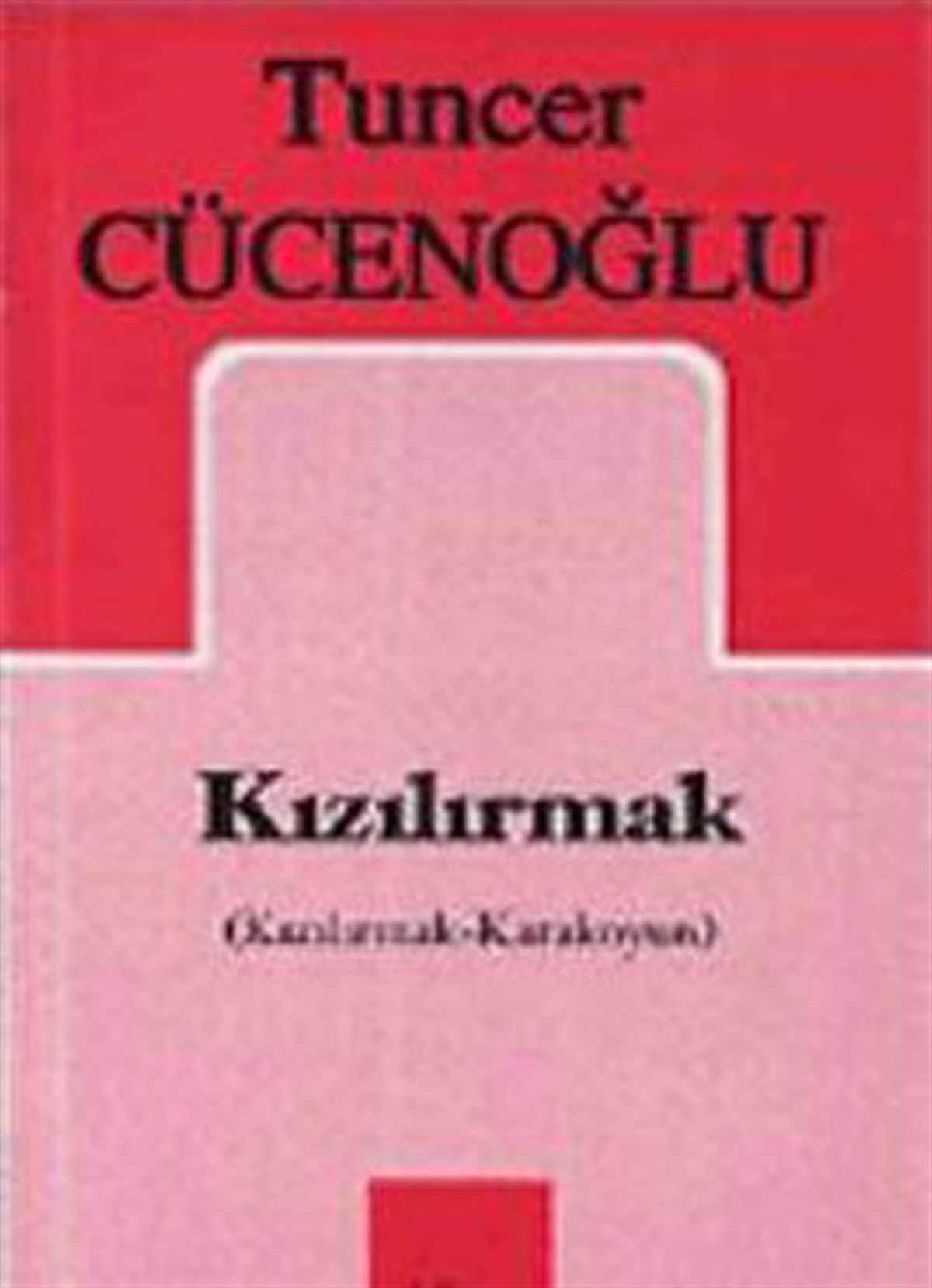 Tuncer CücenoğluTürk OyunlarıKızılırmak