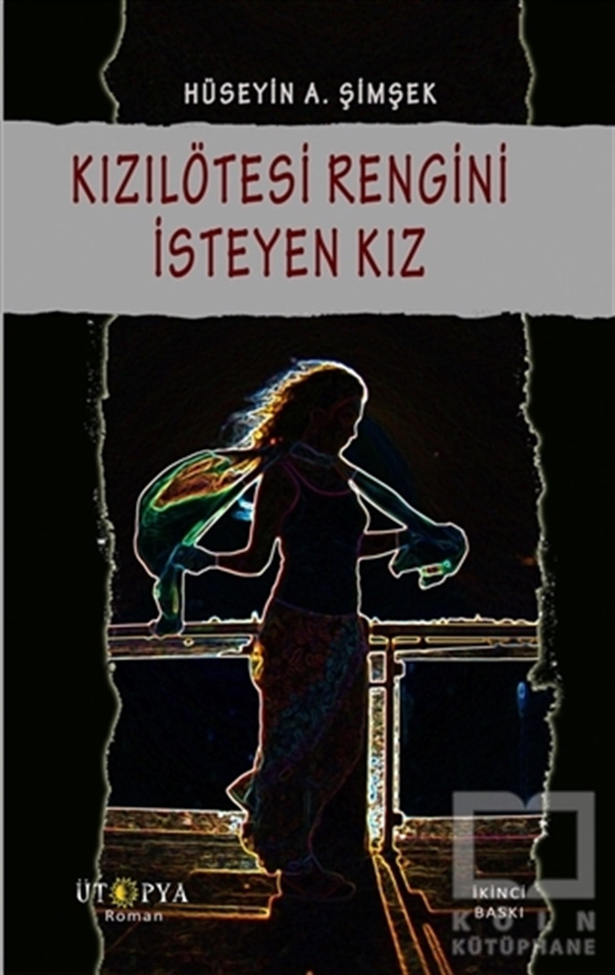 Hüseyin A. ŞimşekRomanKızılötesi Rengini İsteyen Kız