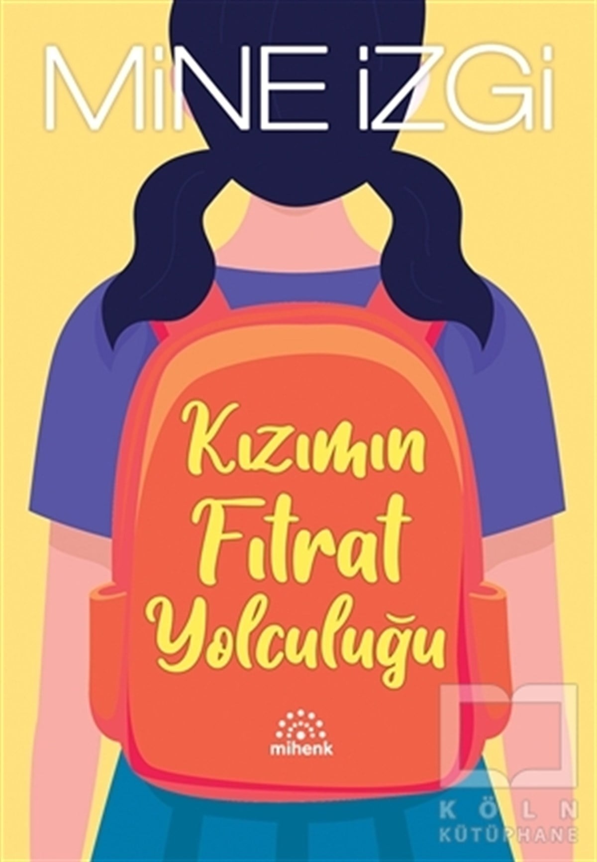 Mine İzgiAile ve Çocuk KitaplarıKızımın Fıtrat Yolculuğu