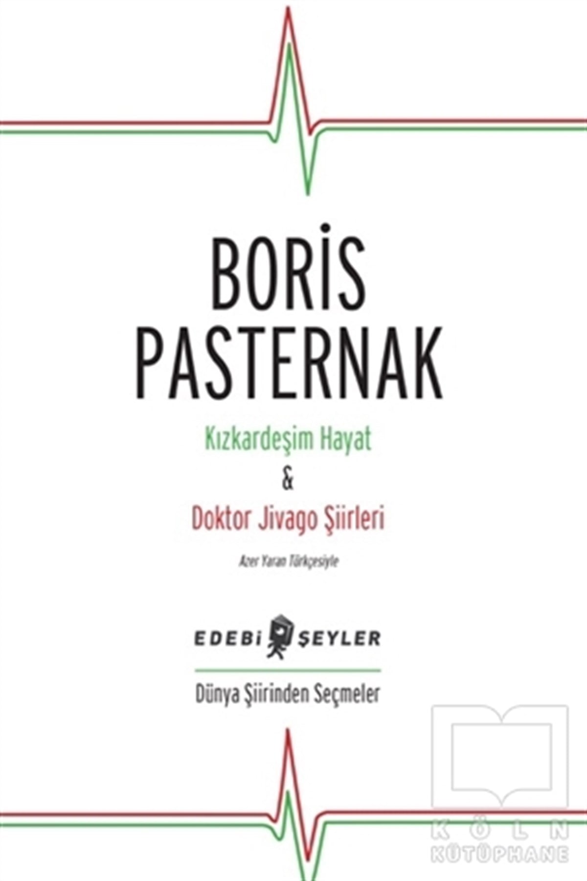 Boris PasternakŞiirKızkardeşim Hayat - Doktor Jivago Şiirleri