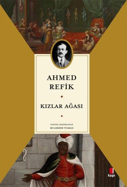 Ahmed RefikOsmanli TarihiKızlar Ağası